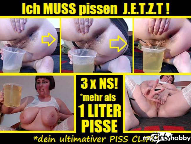 Ich MUSS pissen JETZT - 3x - ueber 1000ml PISSE!