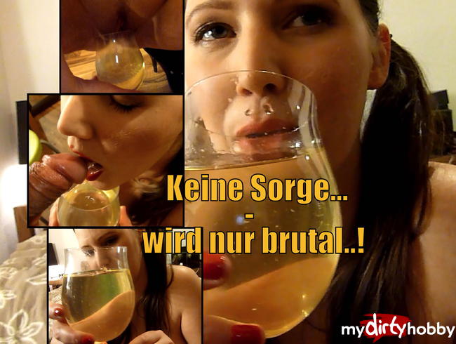 Keine Sorge.., wird nur brutal..! UNCUT