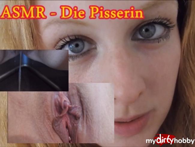 ASMR Die Pisserin