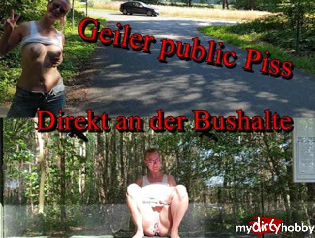 Public Piss an der Bushaltestelle