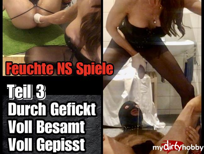 Durch Gefickt  Voll besamt  Voll Gepisst   Teil 3