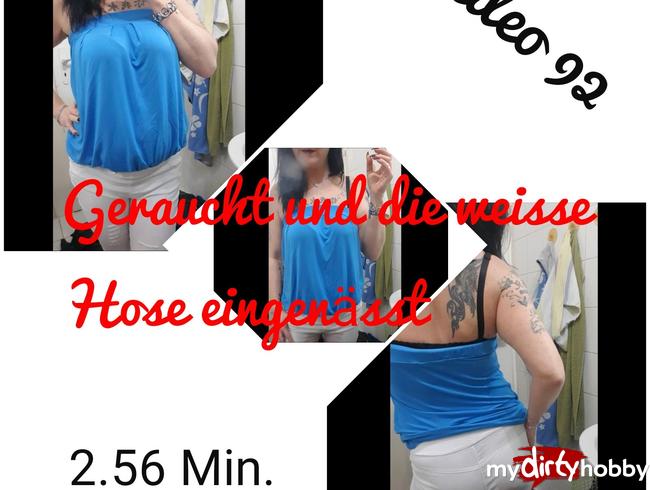 Geraucht und die weisse Hose eingenässt