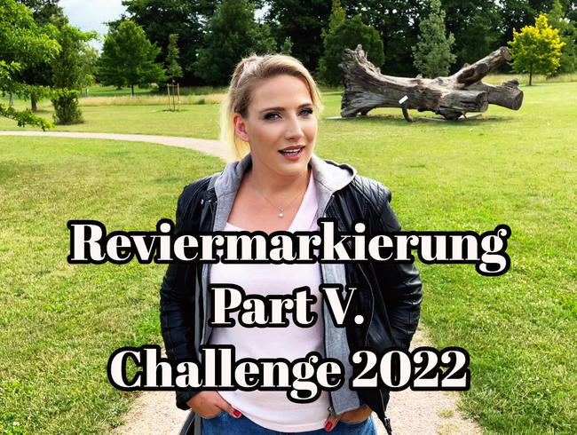 Reviermarkierung Part 5 - Challenge 2022