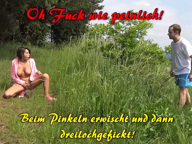 Oh Fuck wie peinlich! Beim Pinkeln erwischt und dann dreilochgefickt!